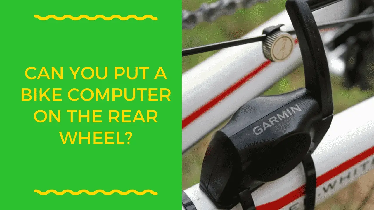 Can You Put a Bike Computer on the Rear Wheel