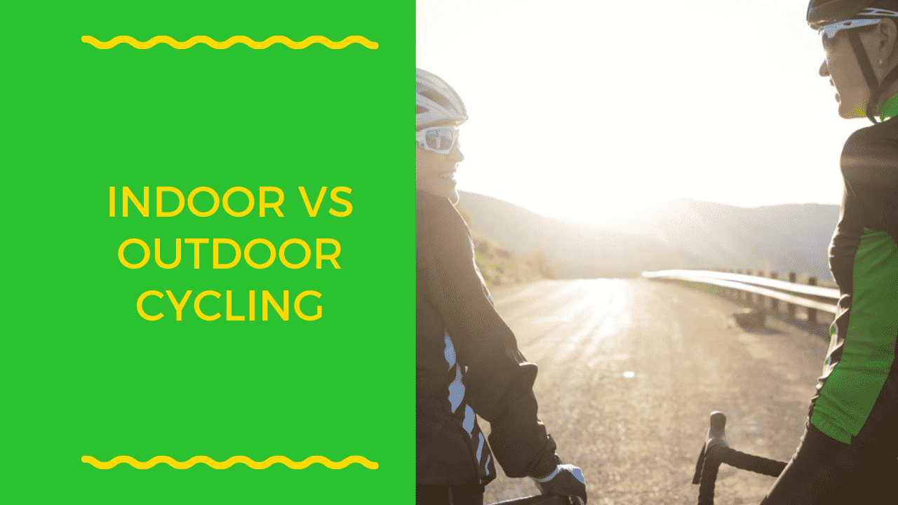 Indoor Vs Outdoor Cycling