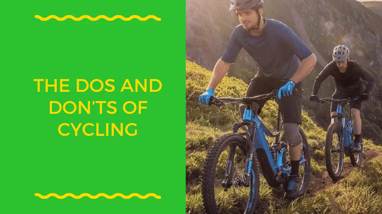 The Dos and Don’ts of Cycling