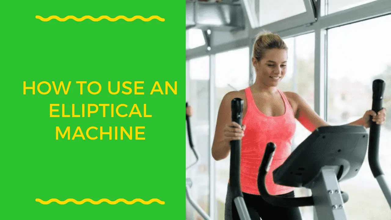 How to Use an Elliptical Machine