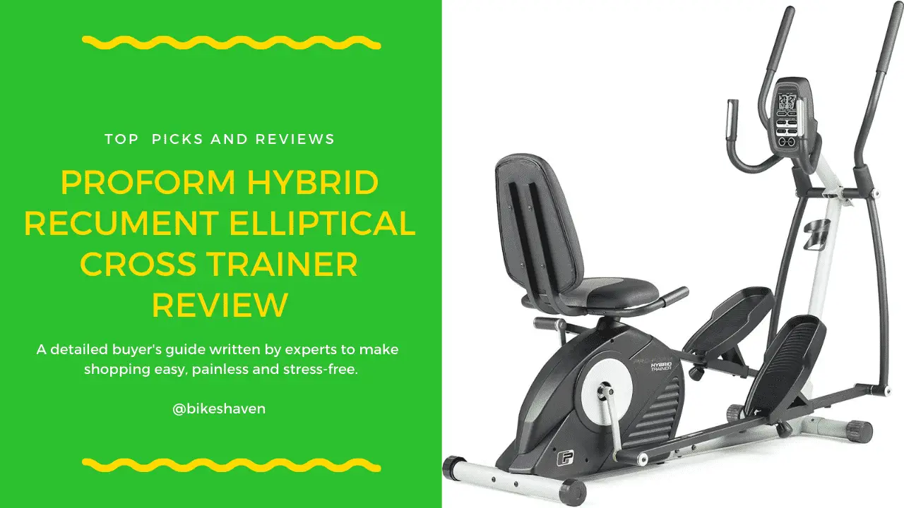 Proform Hybrid Recumbent Elliptical Cross Trainer Review